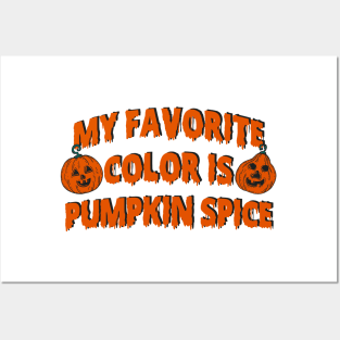 My favorite color is pumpkin spice Posters and Art